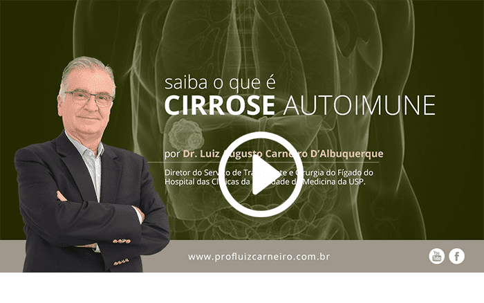 Cirrose autoimune - Prof. Dr. Luiz Carneiro