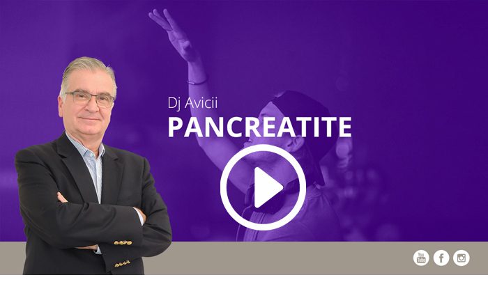 Pancreatite Dj-Avicii - Por Prof. Dr. Luiz Carneiro