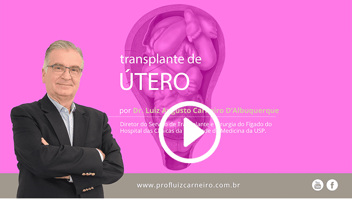 Transplante de Útero - Por Prof. Dr. Luiz Carneiro