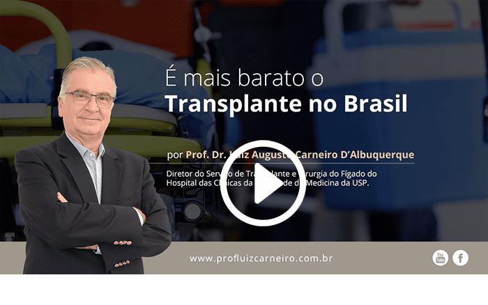 Transplantes no Brasil são mais baratos- Por Prof. Dr. Luiz Carneiro