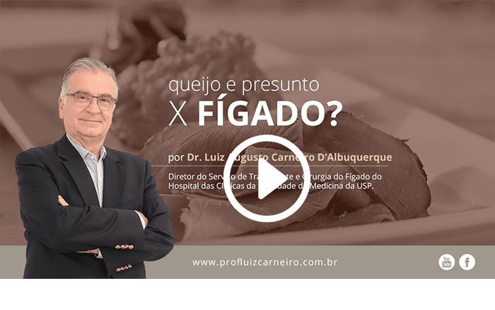 Queijo e presunto X fígado - Prof. Dr. Luiz Carneiro