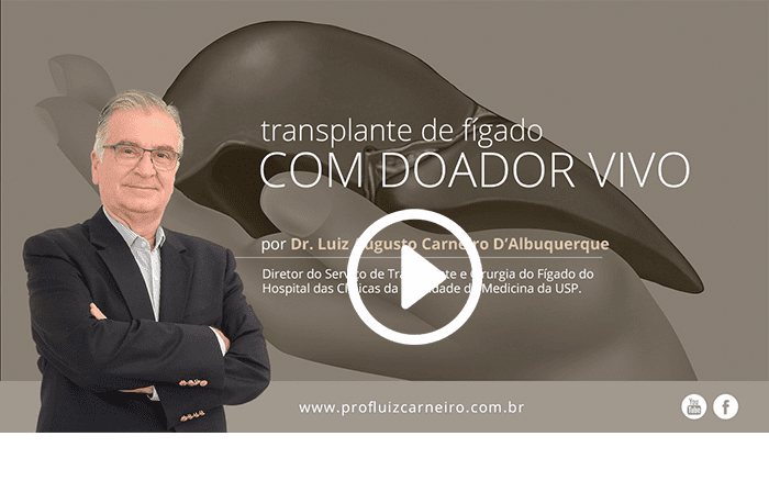 Transplante de fígado com doador vivo – Prof. Dr. Luiz Carneiro