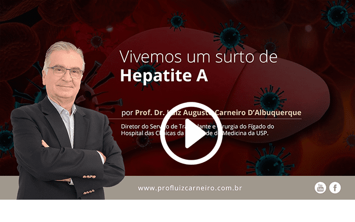 Surto de Hepatite A - Por Prof. Dr. Luiz Carneiro