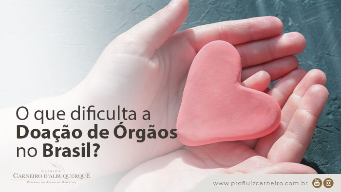 o que dificulta a doacao de orgaos no brasil prof dr luiz carneiro bg