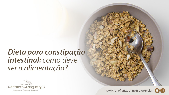 dieta para constipacao intestinal como deve ser a alimentacao blog Prof Dr. Luiz Carneiro