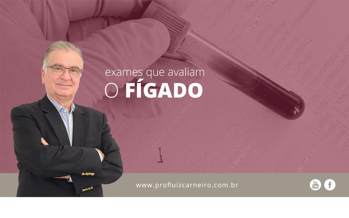 Exames para o fígado - Por Prof. Dr. Luiz Carneiro - USP - Hospital das Clínicas Divisão de Transplante de Fígado