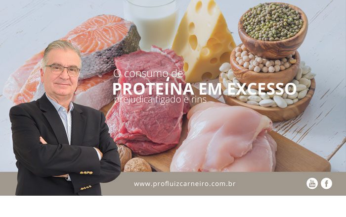 O consumo de proteína em excesso prejudica fígado e rins? | Por Prof Luiz Carneiro CRM 22761 | Diretor do serviço de transplante e cirurgia do fígado do hospital das clínicas da faculdade de medicina da USP.