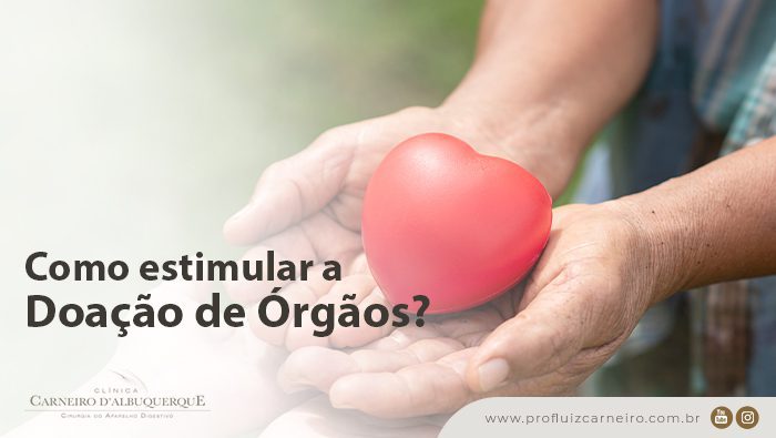 como estimular a doacao de orgaos prof dr luiz carneiro bg