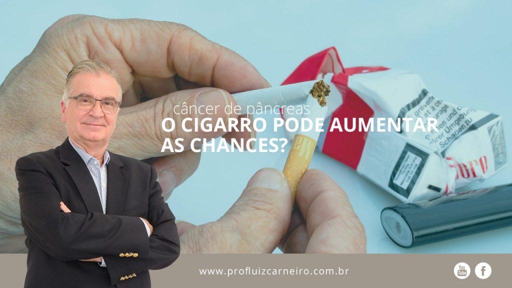 O cigarro pode aumentar as chances de câncer de pâncreas? | Por Prof Luiz Carneiro CRM 22761 | Diretor do serviço de transplante e cirurgia do fígado do hospital das clínicas da faculdade de medicina da USP.