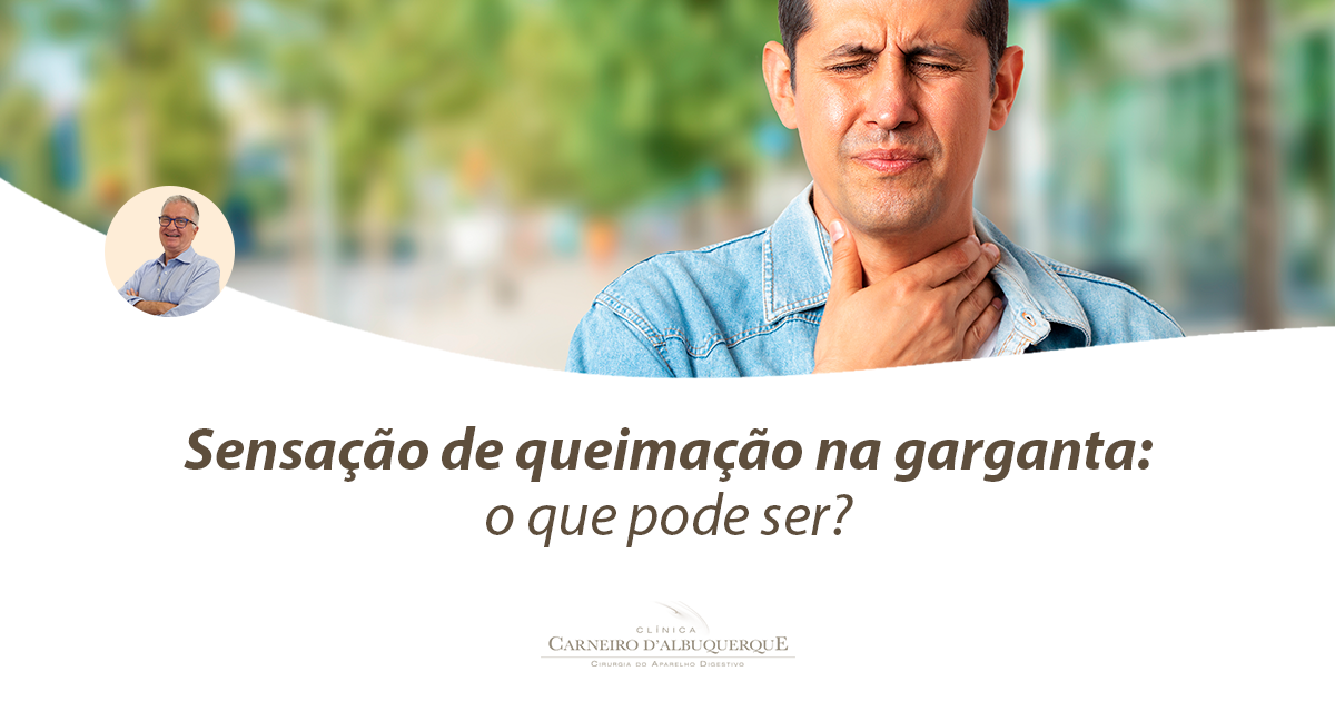 Sensação De Queimação Na Garganta: O Que Pode Ser? - Prof Dr. Luiz Carneiro