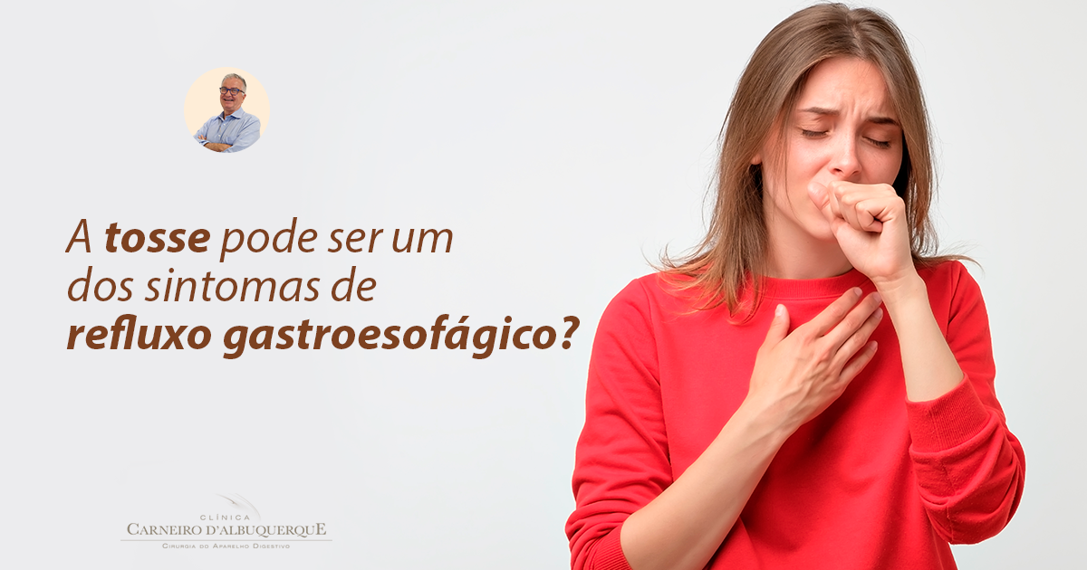 A Tosse Pode Ser Um Dos Sintomas De Refluxo Gastroesofágico? - Prof Dr ...