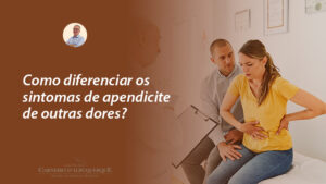 Como Diferenciar Os Sintomas De Apendicite De Outras Dores? - Prof Dr ...