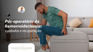 Pós-operatório De Hemorroidectomia: Cuidados E Recuperação - Prof Dr ...