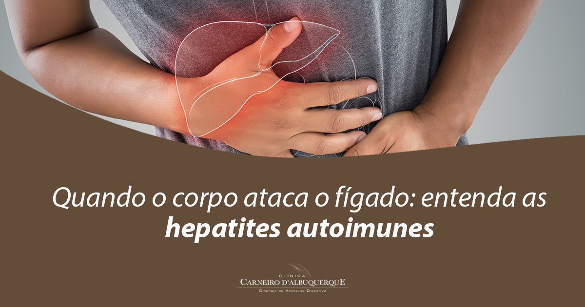 Quando O Corpo Ataca O Fígado: Entenda As Hepatites Autoimunes - Prof ...